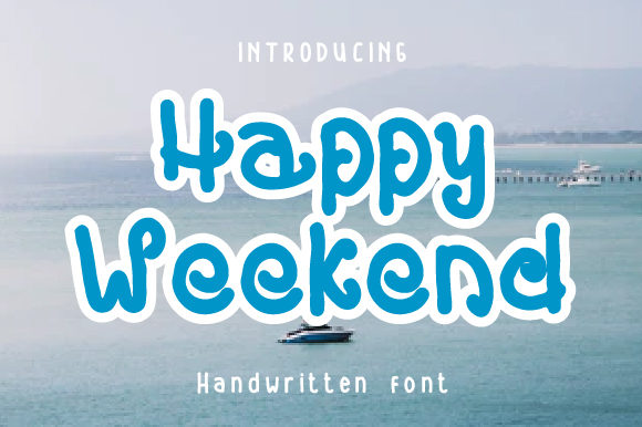 Happy Weekend: A Sweet and Friendly Handwritten Font